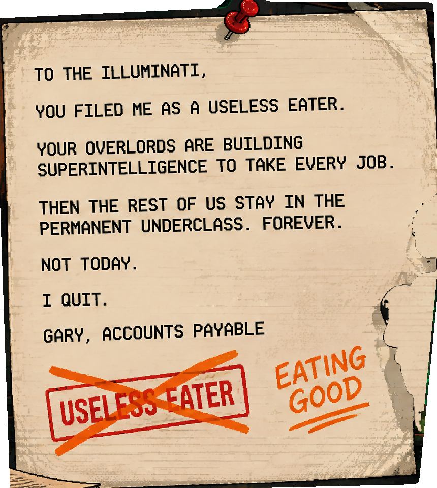 Gary's letter to the Illuminati, pinned to the wall with a red pin and signed Gary. The name they filed him under is crossed out in red, with EATING GOOD written beside it.